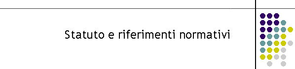 Statuto e riferimenti normativi