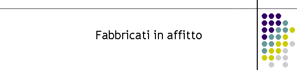 Fabbricati in affitto