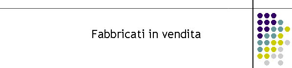 Fabbricati in vendita